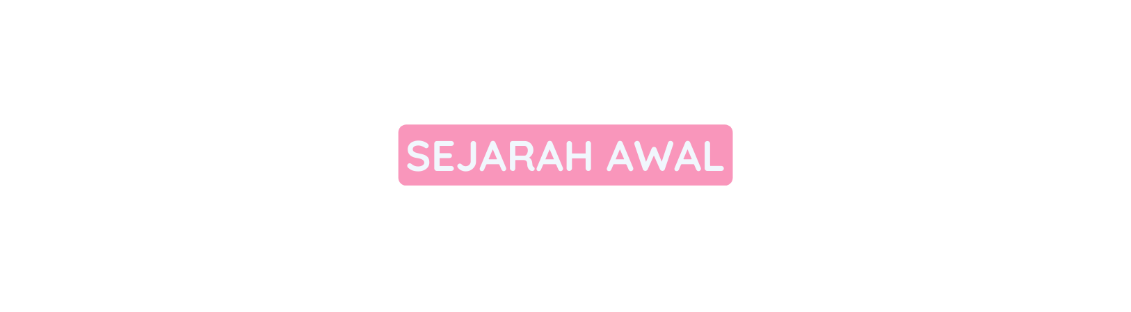 SEJARAH AWAL